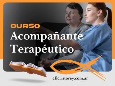 Imagen de un curso titulado 'Curso Acompañante Terapéutico'. En la imagen, una persona con uniforme azul realiza un gesto con la mano mientras se encuentra junto a otra persona sentada. En la parte inferior se incluye el sitio web 'cflcristorey.com.ar'.