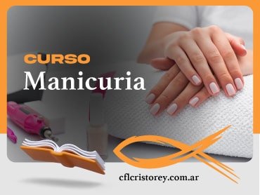 Imagen de un curso de manicura. En ella se ven unas manos con uñas prolijamente arregladas descansando sobre una toalla blanca. La publicidad incluye el texto: 'CURSO Manicuria' junto con la dirección web 'cflcristorey.com.ar'.