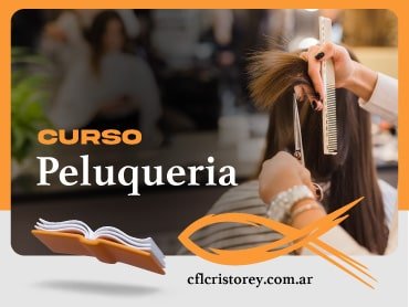 Imagen de un curso de Peluquería. La imagen muestra a una persona cortando el cabello de otra con tijeras y un peine en un entorno de salón. El texto en la imagen dice: 'Curso Peluquería', junto con el sitio web 'cflcristorey.com.ar'.