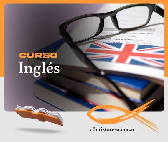 Imagen de un curso titulado 'CURSO Inglés'. En la imagen, se destacan un par de gafas descansando sobre una pila de libros, uno de los cuales tiene la bandera del Reino Unido. El texto principal dice 'CURSO Inglés'. En la parte inferior, se encuentra la dirección web 'cflcristorey.com.ar'.