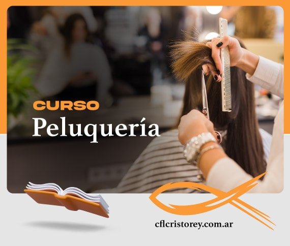 Imagen de un curso de Peluquería. La imagen muestra a una persona cortando el cabello de otra con tijeras y un peine en un entorno de salón. El texto en la imagen dice: 'Curso Peluquería', junto con el sitio web 'cflcristorey.com.ar'.