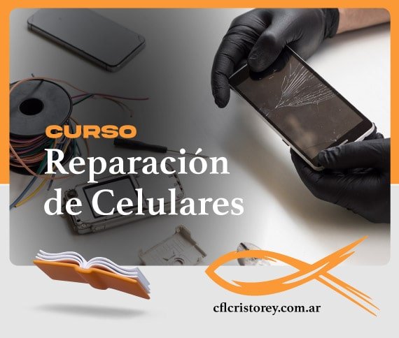 Imagen de un curso de Reparación de Celulares. La imagen muestra un par de manos con guantes sosteniendo un smartphone con la pantalla agrietada. En el fondo se observan herramientas y componentes utilizados en la reparación de celulares, como cables y un teléfono desarmado. El texto en la imagen incluye: 'CURSO Reparación de Celulares cflcristorey.com.ar'.